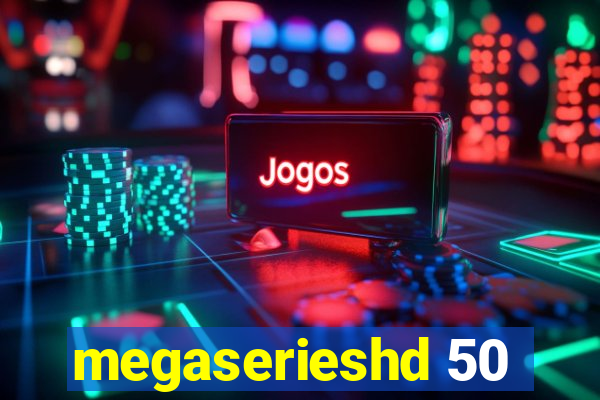 megaserieshd 50